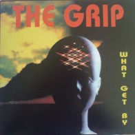 The Grip - What Get By(TEMAZO REMEMBER  FERPAS BUSCADISIMO¡¡  COPIAS NUEVAS¡)
