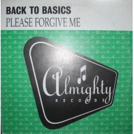Back to Basics - Please forgive me(2 MANO,CANTADITO ALMIGHTY¡)
