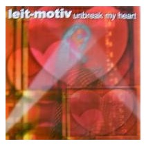 Leit-Motiv - Unbreak My Heart