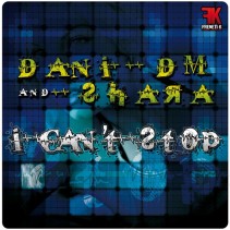 Dani DM And Sarah  – I Can't Stop (2 MANO)
