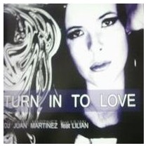 Juan Martinez  feat. Lilian – Turn In To Love(CANTADITO NUEVO)