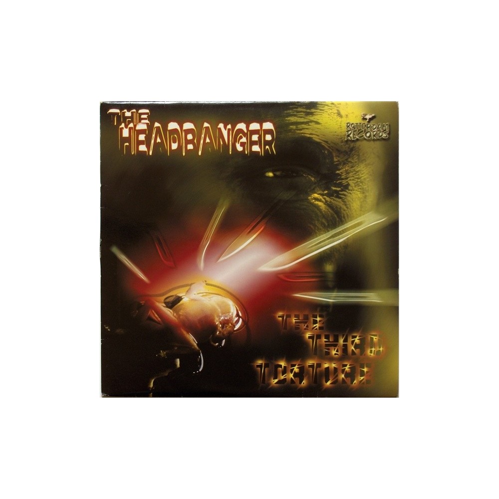 The Headbanger  – The Third Torture (2 MANO,ROTTERDAM RECORDS)