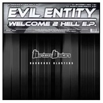 Evil Entity – Welcome 2 Hell EP(HARDCORE BLASTERS)