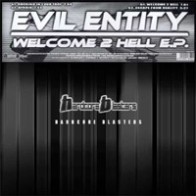 Evil Entity – Welcome 2 Hell EP(HARDCORE BLASTERS)