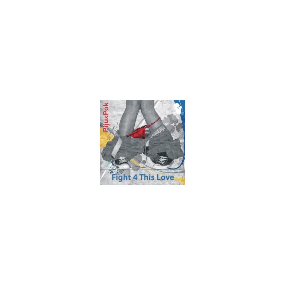 PIJU & POK - FIGHT FOR THIS LOVE