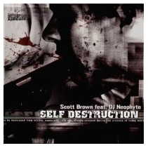 Scott Brown Feat. DJ Neophyte – Self Destruction (2 MANO,ROTTERDAM RECORDS)