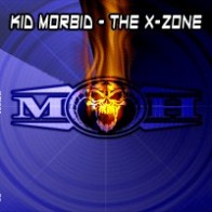 Kid Morbid – The X-Zone (MOH)