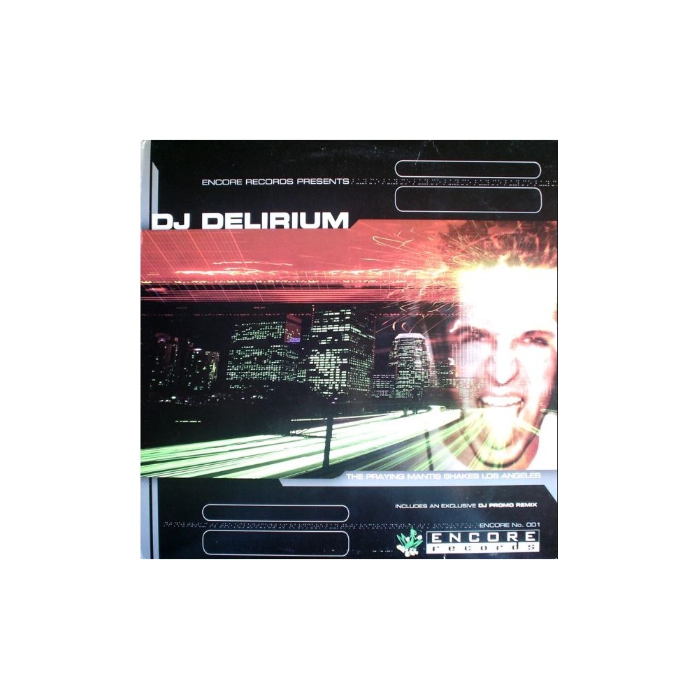 DJ Delirium – The Praying Mantis Shakes Los Angeles (ENCORE RECORDS)
