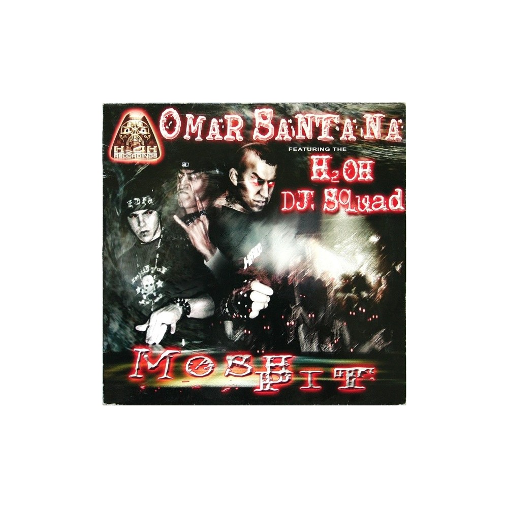 Omar Santana featuring H2OH DJ Squad – Mosh Pit(H2O RECORDINGS,COMO NUEVO¡)