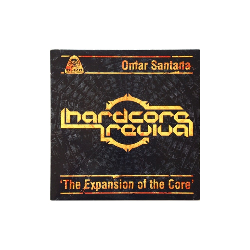 Omar Santana – Hardcore Revival (The Expansion Of The Core)(H2O RECORDINGS)