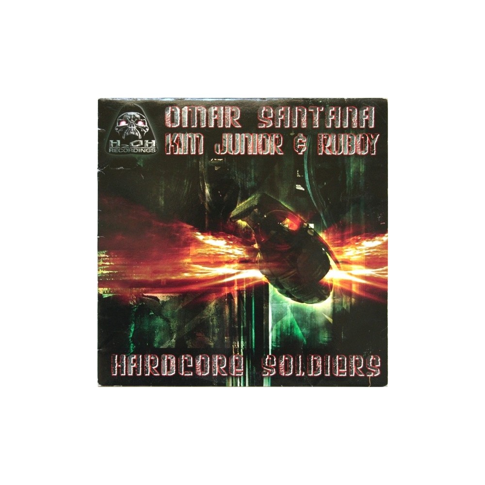 Omar Santana, Kim Junior & Ruboy – Hardcore Soldiers (H2O RECORDINGS),TEMAZO¡¡