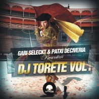Gari Seleckt & Patxi Deciveria - Dj Torete Vol.1
