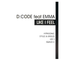 D CODE Feat Emma – Like I Feel (TEMAZO PRODUCIDO POR HYPASONIC)