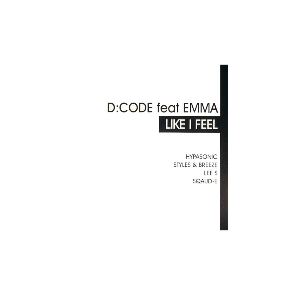 D CODE Feat Emma – Like I Feel (TEMAZO PRODUCIDO POR HYPASONIC)