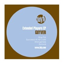 Guyver - Extended Players EP(MELODIAS TIDY TRAX,CORTE A1 MUY BUENO¡))