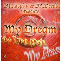 DJ Kaspita & DR. Perilla – My Dream (NUEVO)