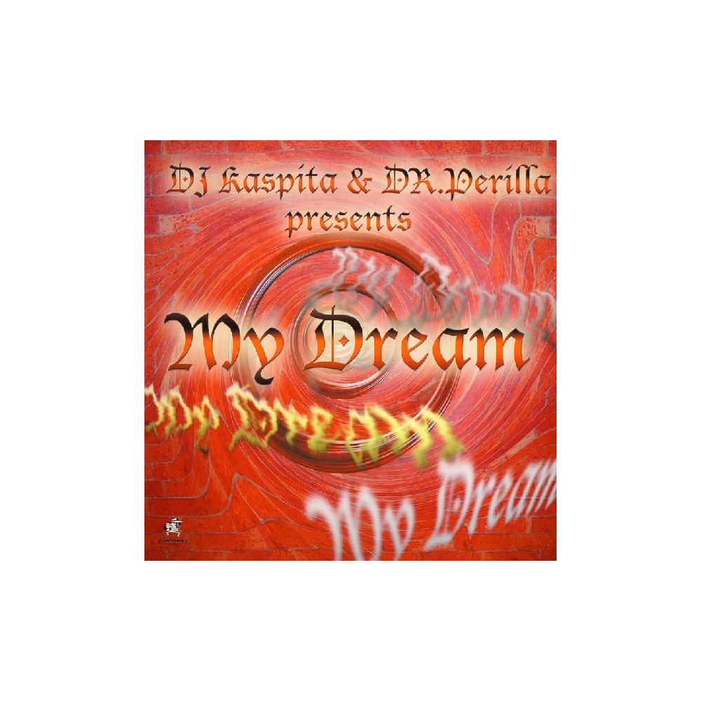 DJ Kaspita & DR. Perilla – My Dream (NUEVO)