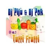 DJ Piju & DJ Pok – EP Vol. 3 - Tutti Frutti (2 MANO,TEMAZOS¡)