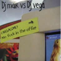 DJ Maik vs. DJ Vega – Orgasmo / No Fuck In The Office (POKAZO CARA B¡¡)