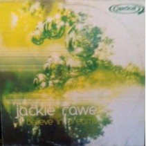 Jackie Rawe – I Believe In Dreams (2 MANO,TEMAZO SELLO RADICAL RECORDS¡¡)