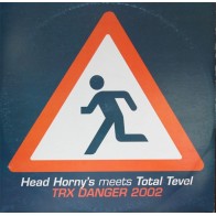 Head Horny's meets Total Level – TRX Danger 2002(2 MANO,TEMAZO REMEMBER¡¡)