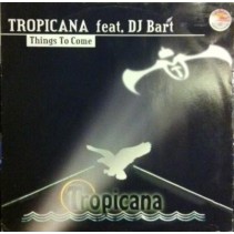 Tropicana Feat DJ Bart - Things To Come(EDICIÓN BELGA ORIGINAL ¡¡)