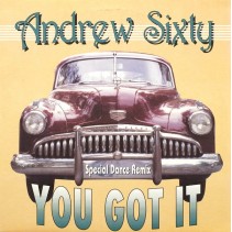 Andrew Sixty – You Got It (Special Dance Remix)(2 MANO,TEMAZO ITALO¡¡ COPIA IMPORT SELLO JUKEBOX)