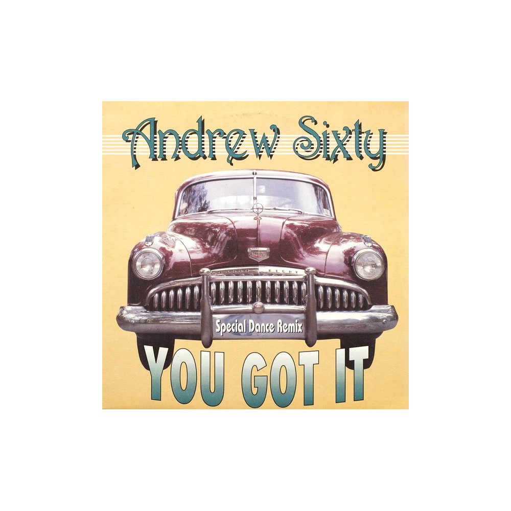 Andrew Sixty – You Got It (Special Dance Remix)(2 MANO,TEMAZO ITALO¡¡ COPIA IMPORT SELLO JUKEBOX)