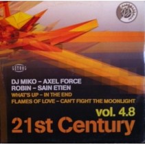 21st Century Vol. 4.8 (INCLUYE AXEL FORCE-IN THE END,DJ MIKO-WHAT'S UP & ROBIN¡¡)