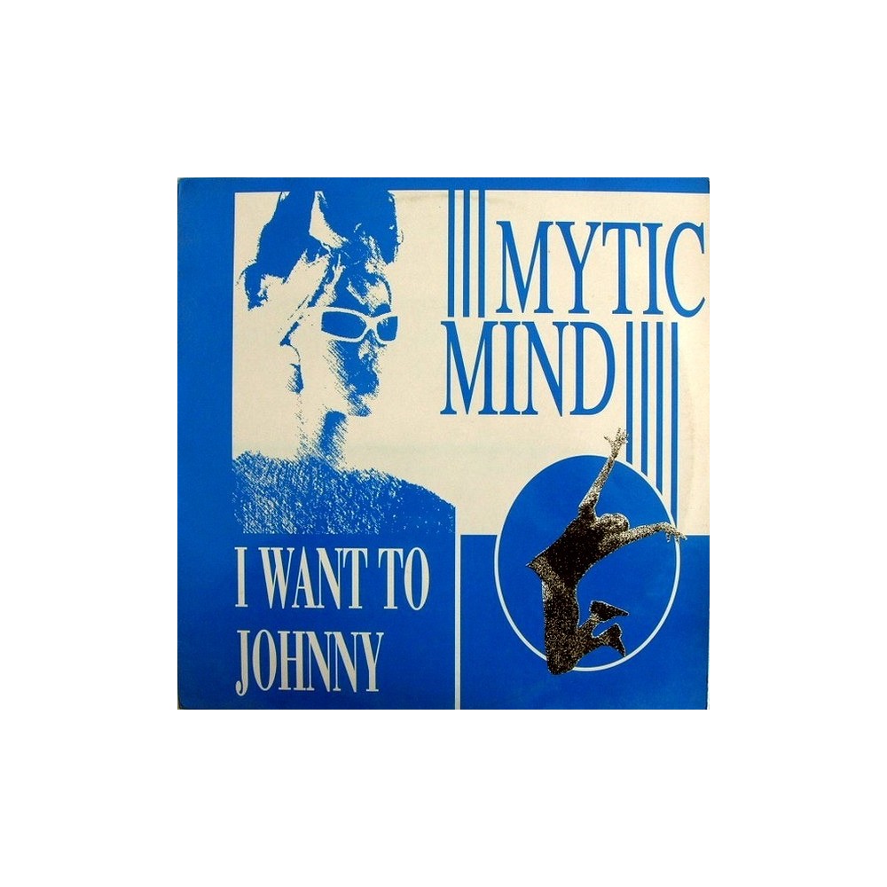 Mytic Mind – I Want To Johnny (NUEVO,LUCAS RECORDS,REMEMBER 90S¡)