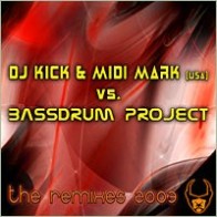 DJ Kick & Midi Mark vs. Bassdrum Project – The Remixes 2003 (TEMAZO¡¡)