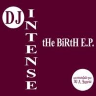 DJ Intense  – The Birth EP(PELOTAZO AMERICANO¡¡)