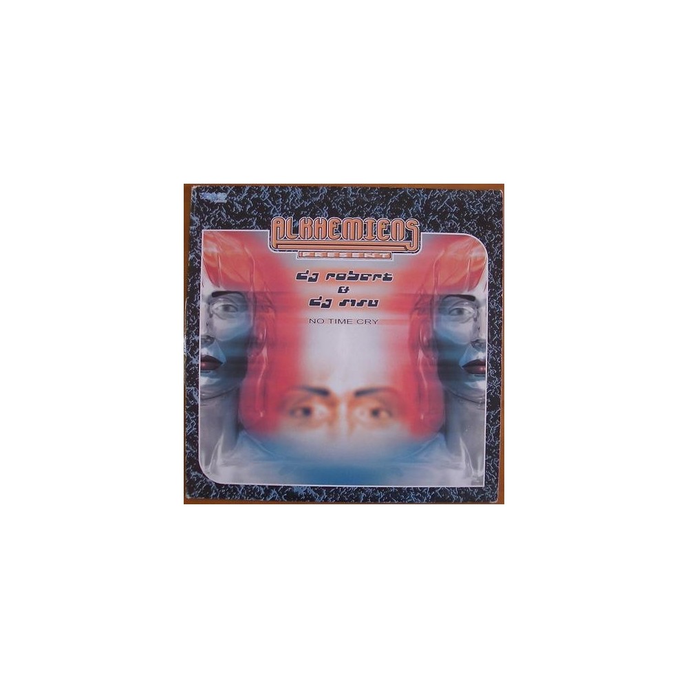 Al-Khemiens Present DJ Robert & DJ Sisu – No Time Cry (MAKINA + CORTE B1 PROGRESIVO)