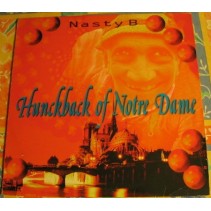 Nasty B  – Hunckback Of Notre Dame (PELOTAZO MAKINA,NUEVO)