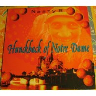 Nasty B  – Hunckback Of Notre Dame (PELOTAZO MAKINA,NUEVO)