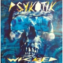 Psykotik – Wicked (2 MANO,PELOTAZO CHOCOLATERO¡¡)