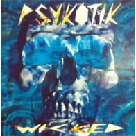 Psykotik – Wicked (2 MANO,PELOTAZO CHOCOLATERO¡¡)