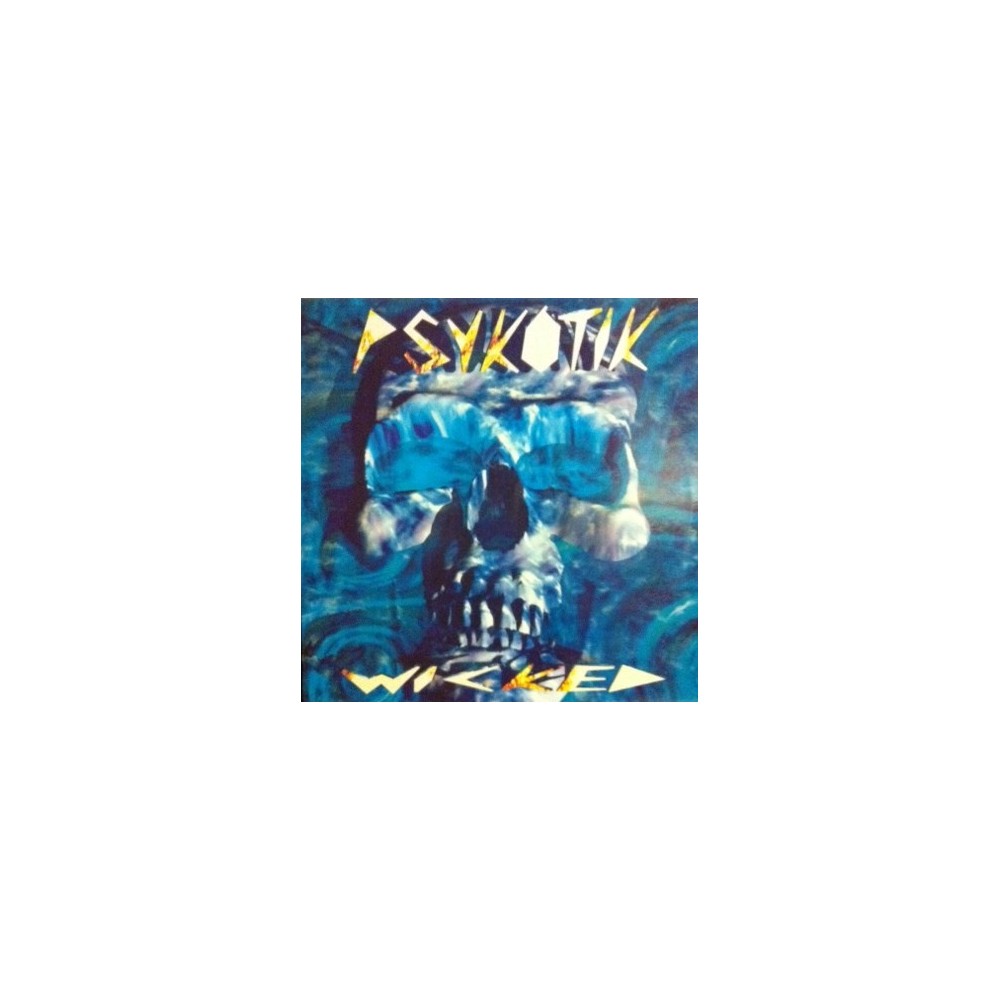 Psykotik – Wicked (2 MANO,PELOTAZO CHOCOLATERO¡¡)