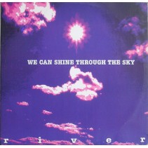 River – We Can Shine Through The Sky(2 MANO,COPIA IMPORT ORIGINAL.TEMAZO¡¡¡)