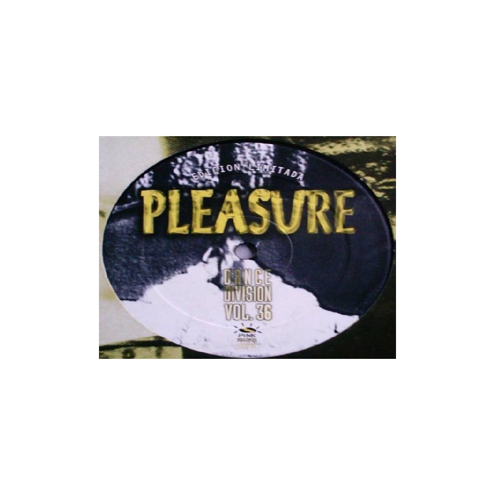 Pleasure – Dance Division Vol. 36(2 MANO,PINK RECORDS.COMO NUEVO)