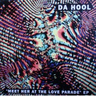 Da Hool – Meet Her At The Love Parade EP (2 MANO,SELLO MADE IN DJ¡)