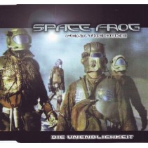 Space Frog – Die Unendlichkeit (Remixes) (NUEVO,MELODIA DEL 98¡)