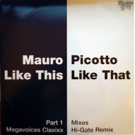 Mauro Picotto – Like This, Like That (Part 1) (TEMAZO RADICAL¡¡)