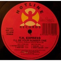 T.H. Express – I'll Be Your Number One (TEMAZO SELLO HOTLINE,NUEVO)