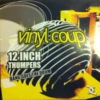 Vinyl Coup – Bang Goes The Drum (NUEVO,DREAMS CORPORATION)