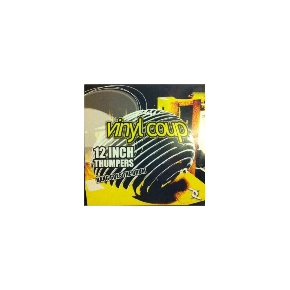 Vinyl Coup – Bang Goes The Drum (NUEVO,DREAMS CORPORATION)