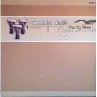 Shoulder Blade – The Big Wave (2 MANO,BASES REMEMBER ROLLETE¡¡ 2 CHOCOLATERO)