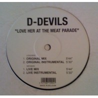 D-Devils – Love Her At The Meat Parade(BUEN TEMA JUMPER DEL 99,NUEVO)