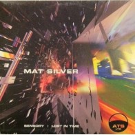 Mat Silver – Sensory / Lost In Time (MELODIA COLISEUM AÑO 2003,NUEVO)