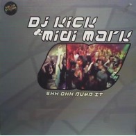 DJ Kick & Midi Mark – Shh Ahh Pump It(JOYA CHOCOLATERA¡¡¡ COMO NUEVA¡¡¡)